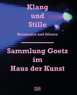 Resonance and Silence: Goetz Collection in the Haus Der Kunst