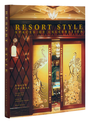 Resort Style: Spaces of Celebration - Thomas, Roger, and Lehrer, Jonah, and Allen, Cindy (Foreword by)
