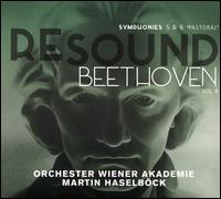 Resound: Beethoven, Vol. 8 - Symphonies 5 & 6 'Pastoral' - Orchester Wiener Akademie; Martin Haselbck (conductor)