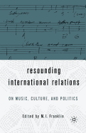 Resounding International Relations: On Music, Culture, and Politics