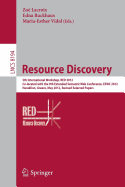 Resource Discovery: 5th International Workshop, RED 2012, Co-located with the 9th Extended Semantic Web Conference, ESWC 2012, Heraklion, Greece, May 27, 2012, Revised Selected Papers