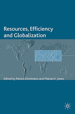 Resources, Efficiency and Globalization - Dimitratos, P (Editor), and Jones, M (Editor)