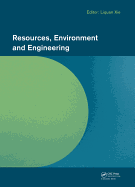 Resources, Environment and Engineering: Proceedings of the 2014 Technical Congress on Resources, Environment and Engineering (CREE 2014), Hong Kong, 6-7 September 2014