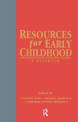 Resources for Early Childhood: A Handbook - Nuba, Hannah (Editor), and Searson, Michael (Editor), and Sheiman, Deborah Lovitky (Editor)