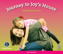 Respect!: Journey to Joy's House: Respecting Parents