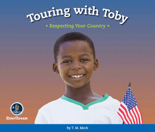 Respect!: Touring with Toby: Respecting Your Country