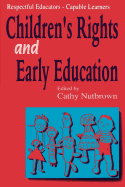 Respectful Educators - Capable Learners: Children s Rights and Early Education