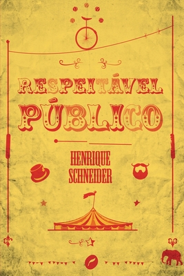 Respeitvel pblico - Schneider, Henrique