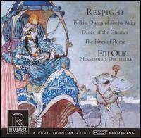 Respighi: Belkis, Queen of Sheba - Chad Shelton (tenor); Minnesota Orchestra; Eiji Oue (conductor)