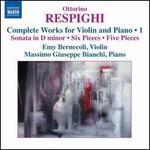Respighi: Complete Works for Violin and Piano, Vol. 1