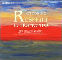 Respighi: Il Tramonto - New Hellenic Quartet; Stella Doufexis (mezzo-soprano)