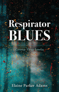 Respirator Blues