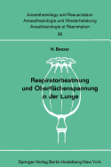 Respiratorbeatmung Und Oberfl?chenspannung in Der Lunge: Der Einflu? Der Intermittierenden ?berdruckbeatmung Auf Den Antiatelektasefaktor in Der Kaninchenlunge