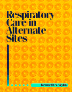 Respiratory Care in Alternative Sites