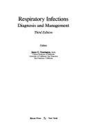 Respiratory Infections: Diagnosis and Management - Pennington, James E