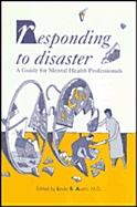 Responding to Disaster: A Guide for Mental Health Professionals