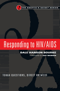 Responding to HIV/AIDS: Tough Questions, Direct Answers