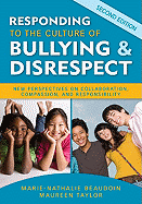 Responding to the Culture of Bullying & Disrespect: New Perspectives on Collaboration, Compassion, and Responsibility