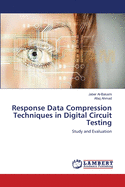 Response Data Compression Techniques in Digital Circuit Testing