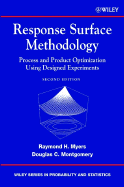 Response Surface Methodology: Process and Product Optimization Using Designed Experiments - Myers, Raymond H, and Montgomery, Douglas C