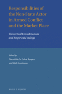 Responsibilities of the Non-State Actor in Armed Conflict and the Market Place: Theoretical Considerations and Empirical Findings