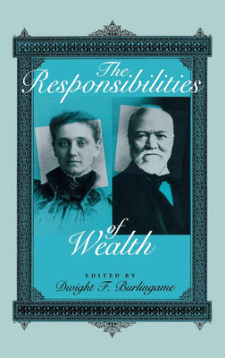 Responsibilities of Wealth - Burlingame, Dwight F (Editor)