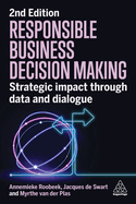 Responsible Business Decision Making: Strategic Impact Through Data and Dialogue