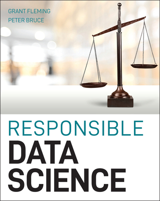 Responsible Data Science - Fleming, Grant, and Bruce, Peter C