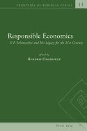 Responsible Economics: E.F. Schumacher and His Legacy for the 21st Century