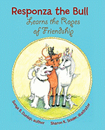 Responza the Bull Learns the Ropes of Friendship