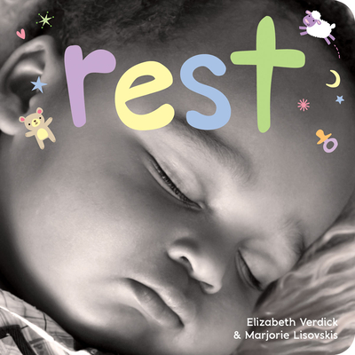 Rest: A Board Book about Bedtime - Verdick, Elizabeth, and Lisovskis, Marjorie