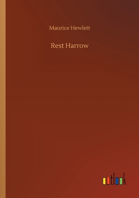 Rest Harrow - Hewlett, Maurice