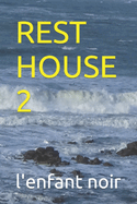 Rest House 2