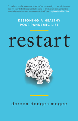 Restart: Designing a Healthy Post-Pandemic Life - Dodgen-Magee, Doreen