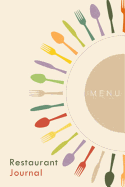 Restaurant Journal: A Blank Restaurant Journal Diary for You to Create Your Culinary Adventure