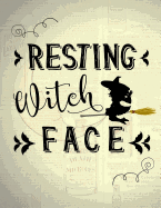 Resting Witch Face Journal: Halloween Journal