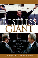 Restless Giant: The United States from Watergate to Bush v. Gore