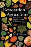 Restoration Agriculture - Shepard, Mark