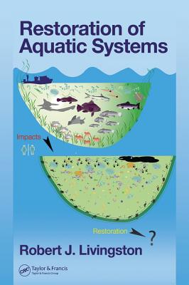 Restoration of Aquatic Systems - Livingston, Robert J