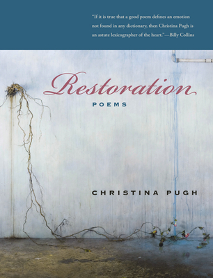 Restoration: Poems - Pugh, Christina