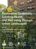 Restorative Commons: Creating Health and Well-Being Through Urban Landscapes: Creating Health and Well-Being Through Urban Landscapes
