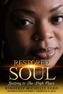 Restored Soul: Getting to the High Place