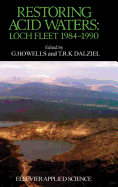 Restoring Acid Waters: Loch Fleet 1984-1990: Loch Fleet 1984-1990