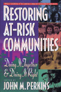 Restoring At-Risk Communities: Doing It Together and Doing It Right