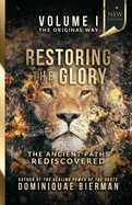 Restoring the Glory: The Ancient Paths Rediscovered