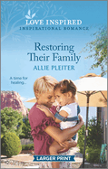 Restoring Their Family: An Uplifting Inspirational Romance