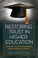 Restoring Trust in Higher Education: Making the Investment Worthwhile Again