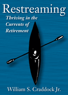 Restreaming: Thriving in the Currents of Retirement