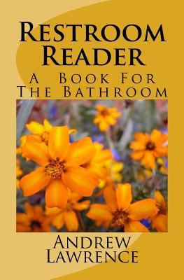 Restroom Reader: A Book for the Bathroom - Lawrence, Andrew