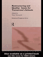 Restructuring and Quality: Issues for Tomorrow's Schools